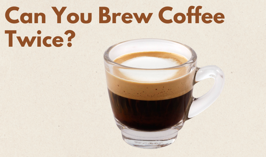 Can You Brew Coffee Twice photo