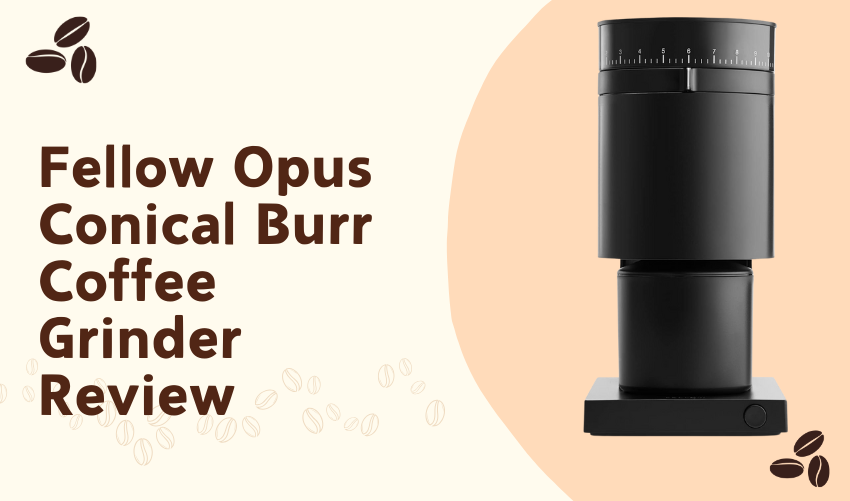 Fellow Opus Conical Burr Coffee Grinder Review photo